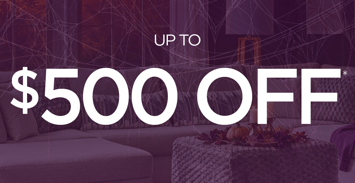 Up to $500 Off — Spooktacular Savings. View promotion details.
